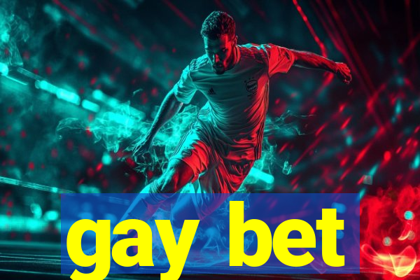 gay bet